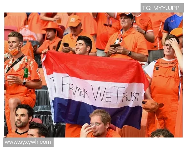 荷兰足球新生代球星闪耀欧洲赛场引领全能进攻新时代