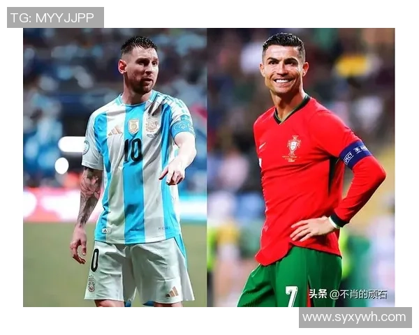 足球巨星的崛起与辉煌历程：从梅西到C罗的传奇征途